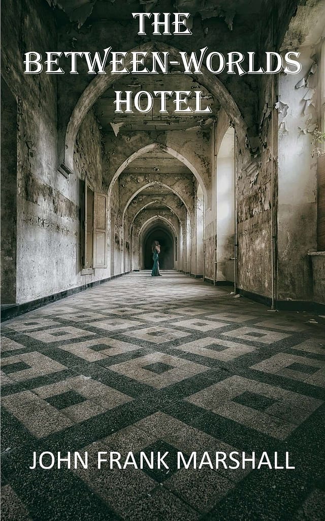 The Between Worlds Hotel